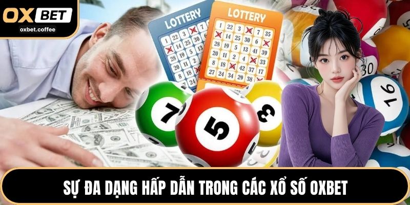 Sự đa dạng hấp dẫn trong các xổ số OXBET