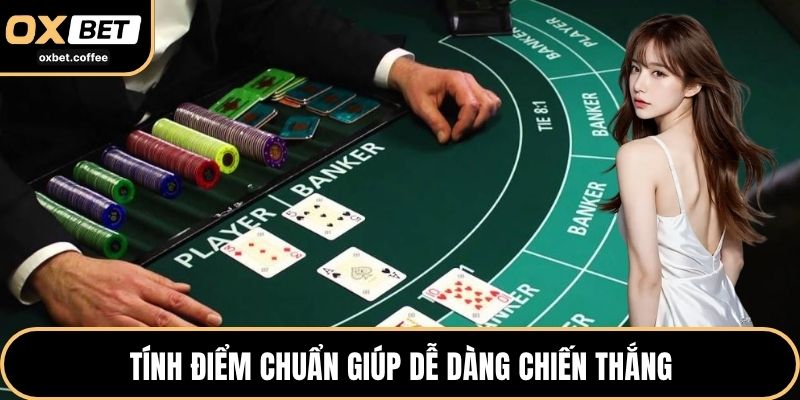Tính điểm chuẩn giúp dễ dàng chiến thắng
